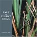 Rare and Elusive Birds of North America