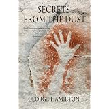 SECRETS FROM THE DUST ~ George Hamilton
