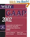 Wiley GAAP 2002: Interpretations and Applications of Generally Accepted Accounting Principles 2002 (GAAP: Interpretation & Application of Generally Accepted Accounting Principles)