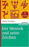 Der Mensch und seine Zeichen. marixwissen - Adrian Frutiger