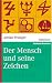  : Der Mensch und seine Zeichen. marixwissen