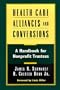 Health Care Alliances and Conversions: A Handbook for Nonprofit Trustees