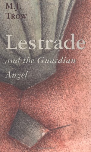 lestrade and the guardian angel the lestrade mystery series volume 8