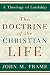 Search : The Doctrine of the Christian Life (A Theology of Lorship)