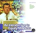 An Introduction to Equity Markets (The Reuters Financial Training Series)