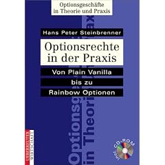 Optionsrechte in der Praxis. Von Plain Vanilla bis zu Rainbow Optionen