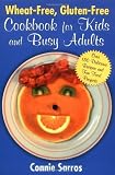 Wheat-Free, Gluten-Free Cookbook for Kids and Busy Adults