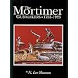 The Mortimer Gunmakers, 1753-1923 by H. Lee Munson