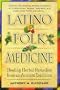 Latino Folk Medicine: Healing Herbal Remedies from Ancient Traditions