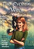 The Everyday Witch: A Tale of Magic and High Adventure!