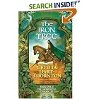 Click here to buy The Iron Tree: Book One of The Crowthistle Chronicles by  Cecilia Dart-Thornton.