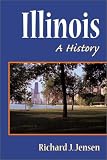 Illinois: A HISTORY Illinois: A HISTORY