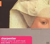 Charpentier - Messe pour le Port Royal