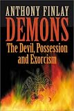 Demons: The Devil, Possession and Exorcism
