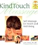 KindTouch Massage: Self-Massage for Health & Well-Being