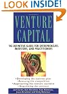 Venture Capital: The Definitive Guide for Entrepreneurs, Investors, and Practitioners
