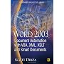 Word 2003: Document Automation with VBA, XML, XSLT, and Smart Documents (Wordware Applications Library): Document Automation with VBA, XML, XSLT, and Smart Documents (Wordware Applications Library)