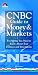 : CNBC Guide to Money and Markets: Everything You Need to Know About Your Finances and Investments