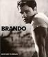 Brando: A Life in Our Times