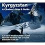Kyrgyzstan: A Climber's Map & Guide