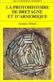 La protohistoire de Bretagne et d\'Armorique
