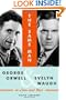 The Same Man: George Orwell and Evelyn Waugh in Love and War