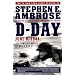 D Day: June 6, 1944: The Climactic Battle of World War II
