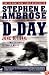 D-Day: June 6, 1944:  The Climactic Battle of World War II