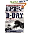 D Day: June 6, 1944: The Climactic Battle of World War II by  Stephen E. Ambrose