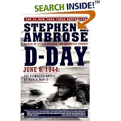 D Day: June 6, 1944: The Climactic Battle of World War II