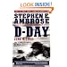 D Day: June 6, 1944: The Climactic Battle of World War II