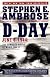 D Day: June 6, 1944: The Climactic Battle of World War II