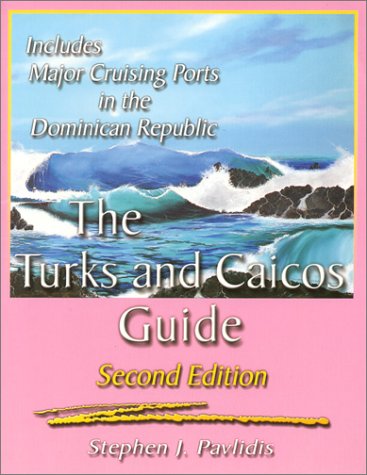 City Travel Guides Discounted  Books : The Turks and Caicos Guide: Includes Major Cruising Ports in the Dominican Republic
