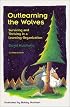 Outlearning the Wolves : Surviving and Thriving in a Learning Organization, Second Edition