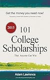 101 College Scholarships: That Anyone Can Win