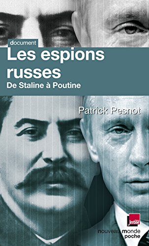 Les espions russes: De Staline à Poutine