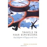 Travels in Four Dimensions: The Enigmas of Space and Time ~ Robin LePoidevin