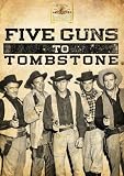Five Guns To Tombstone