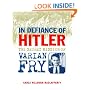 In Defiance of Hitler: The Secret Mission of Varian Fry