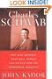 Charles Schwab: How One Company Beat Wall Street and Reinvented the Brokerage Industry