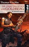 Die Ordenskrieger von Goldberg - Thomas Plischke