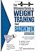 The Ultimate Guide to Weight Training for Badminton (The Ultimate Guide to Weight Training for Sports, 2)