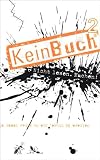 KeinBuch2: Weitere 86 Dinge, die du schon immer mit einem Buch tun wolltest, aber nie durftest