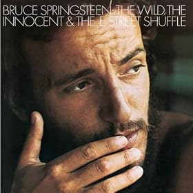 The Wild, The Innocent And The E Street Shuffle