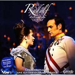 Rudolf Affaire Mayerling - Das Musical - Gesamtaufnahme Live aus dem Raimund Theater