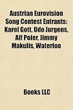 Austrian Eurovision Song Contest Entrants: Karel Gott, Udo Jrgens, Alf Poier, Jimmy Makulis, Waterloo