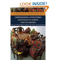 A Historical Companion to Postcolonial Literatures: Continental Europe and Its Empires (Historical Companion)