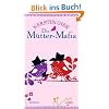 Die M�tter-Mafia: Roman: L�bbe Paperback