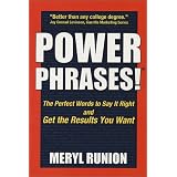 PowerPhrases:ThePerfectWordstoSayitRightandGettheResultsYouWant