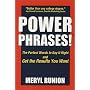 Power Phrases!: The Perfect Words to Say It Right and Get the Results You Want